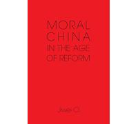 Moral China in the Age of Reform