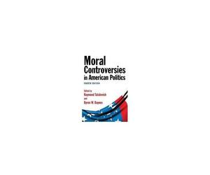 Moral Controversies In American Politics