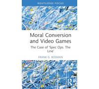 Moral Conversion and Video Games: The Case of ‘Spec Ops. The Line’