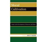Moral Cultivation Brad Wilburn (Auteur)