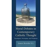 Moral Debates In Contemporary Catholic Thought