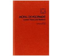 Moral Development: Current Theory And Research (Child Psychology Series)