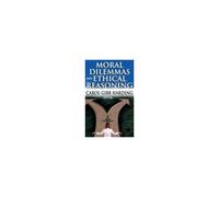 Moral Dilemmas And Ethical Reasoning