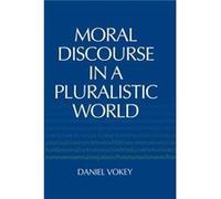 Moral Discourse in a Pluralistic World - Daniel Vokey - University of Notre Dame Press - Livre en Anglais - Paperback Daniel VokeyDaniel Vokey (Auteur)