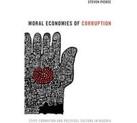 Moral Economies of Corruption by Steven Pierce Steven Pierce (Auteur)