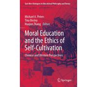 Moral Education And The Ethics Of Self-Cultivation