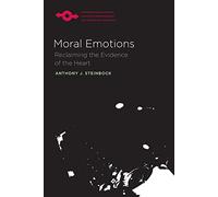Moral Emotions: Reclaiming the Evidence of the Heart