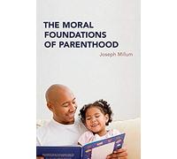 Moral Foundations Of Parenthood