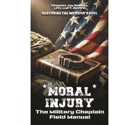 Moral injury: The Military Chaplain Field Manual