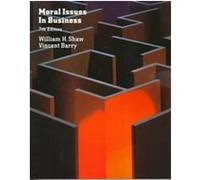 Moral Issues in Business Vincent E. Barry, William H. Shaw (Auteur)