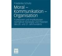 Moral - Kommunikation - Organisation