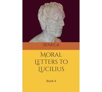 Moral letters to Lucilius: Book 4