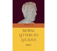 Moral letters to Lucilius: Book 7