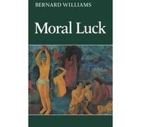 Moral Luck Bernard Williams (Auteur)