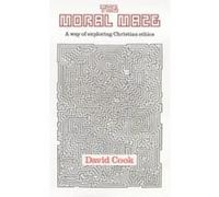 Moral Maze, the - A Way of Exploring Christian Ethics Cook, David (Auteur)