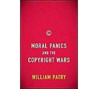 Moral Panics And The Copyright Wars