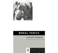Moral Panics by Kenneth Thompson Kenneth Thompson (Auteur)