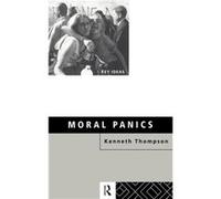 Moral Panics by Kenneth Thompson Kenneth Thompson (Auteur)