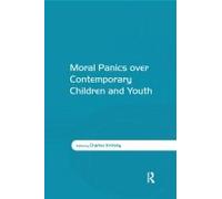 Moral Panics Over Contemporary Children And Youth