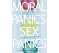 Moral Panics Sex Panics Gilbert Herdt (Auteur)