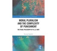 Moral Pluralism and the Complexity of Punishment by Nayfeld & Nicolas Paris 2 PantheonAssas University & France Nayfeld Nicolas Paris 2 PantheonAssas University France (Auteur)