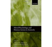 Moral Psychology And Human Action In Aristotle