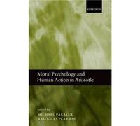 Moral Psychology and Human Action in Aristotle by Edited by Michael Pakaluk Edited by Giles Pearson Hardcover Book Edited by Michael Pakaluk Edited by Giles Pearson (Auteur)