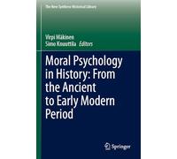 Moral Psychology in History: From the Ancient to Early Modern Period