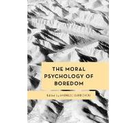 Moral Psychology Of Boredom