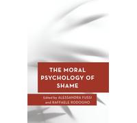 Moral Psychology of Shame, The