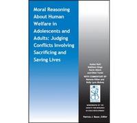 Moral Reasoning About Human Welfare in Adolescents and Adults by Turiel & Elliot University of California & Berkeley Turiel Elliot University of California Berkeley (Auteur)