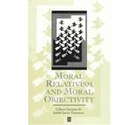 Moral Relativism and Moral Objectivity, Great Debates in Philosophy Gilbert Harman, Judith Jarvis Thomson (Auteur)