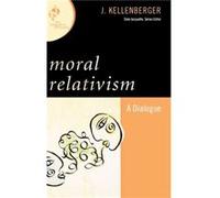 Moral Relativism by J. Kellenberger James Kellenberger (Auteur)