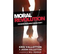 Moral Revolution: The Naked Truth About Sexual Purity