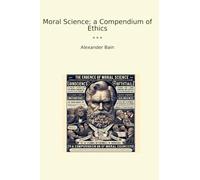 Moral Science; a Compendium of Ethics