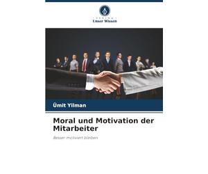 Moral und Motivation der Mitarbeiter: Besser motiviert bleiben