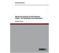 Moral und Unmoral in Erich Kästners Fabian - Die Geschichte eines Moralisten Friedrichsen, Nicolai (Auteur)