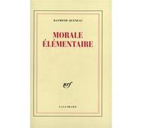 Morale élémentaire Raymond Queneau (Auteur)