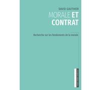 Morale et contrat: Recherche sur les fondements de la morale