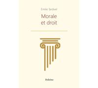 Morale et Droit - Emilie Tardivel - Boleine - broché - Essai