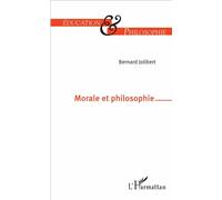 Morale et philosophie - Bernard Jolibert - L'harmattan - broché - Essai