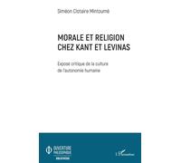 Morale et religion chez Kant et Levinas: Exposé critique de la culture de l'autonomie humaine