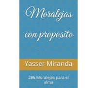 Moralejas con proposito: 286 Moralejas para el alma