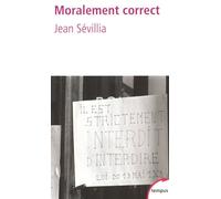 Moralement correct recherche valeurs désespérément - Jean Sévillia - Perrin - Poche - Essai