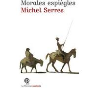 Morales espiègles Michel Serres (Auteur)
