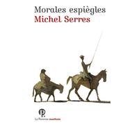 Morales espiègles - Michel Serres - Le Pommier - broché - Essai