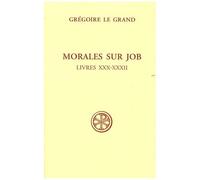 Morales Sur Job - Livres 30-32