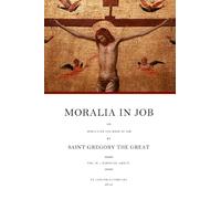 Moralia in Job: Morals on the Book of Job