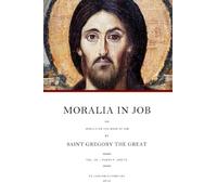 Moralia in Job: Morals on the Book of Job