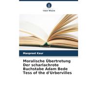Moralische Übertretung Der scharlachrote Buchstabe Adam Bede Tess of the d'Urbervilles